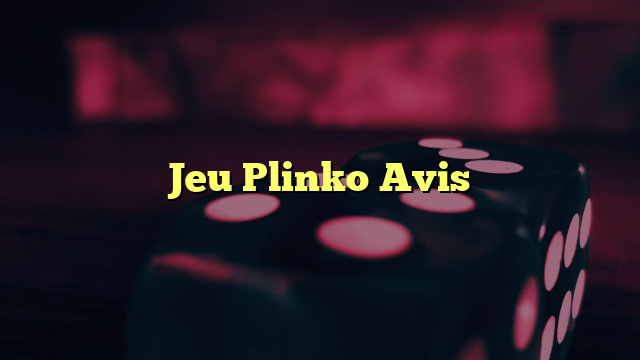 Jeu Plinko Avis