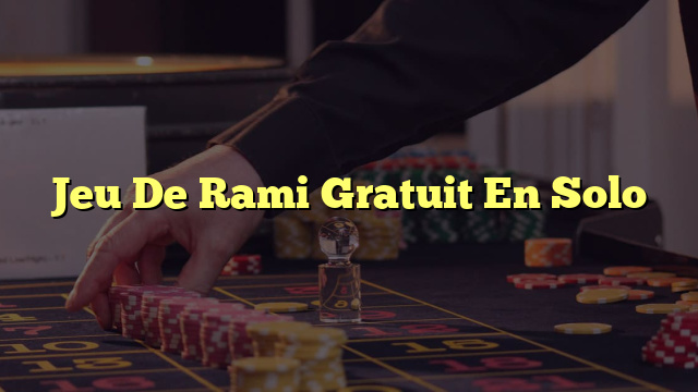 Jeu De Rami Gratuit En Solo