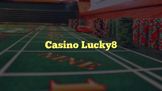 Casino Lucky8