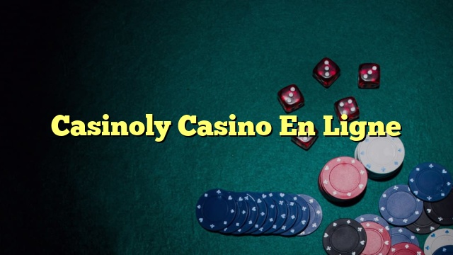 Casinoly Casino En Ligne