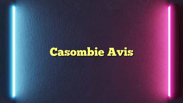 Casombie Avis
